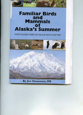 Book cover for Familiar Birds and Mammals of Alaska's Summer