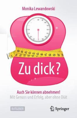 Book cover for Zu Dick? Auch Sie Koennen Abnehmen!