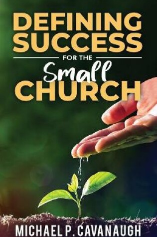 Cover of Defining Success For The Small Church