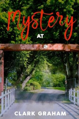 Cover of Mystery at Wolf Lodge