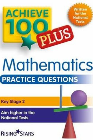 Cover of Achieve 100+ Maths Practice Questions