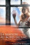 Book cover for La Maison Au Bord Du Lac
