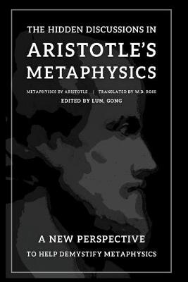 Book cover for The Hidden Discussions in Aristotle's Metaphysics