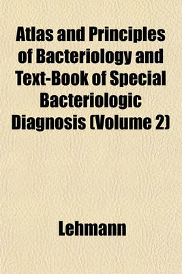 Book cover for Atlas and Principles of Bacteriology and Text-Book of Special Bacteriologic Diagnosis (Volume 2)