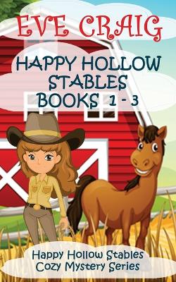 Book cover for Happy Holllow Stables Cozy Mystery Series Books 1-3