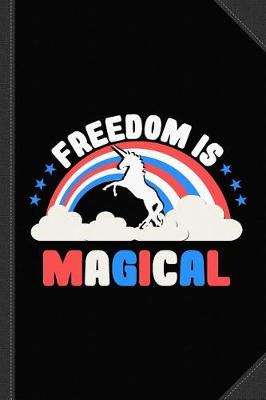 Book cover for Freedom Is Magical Journal Notebook