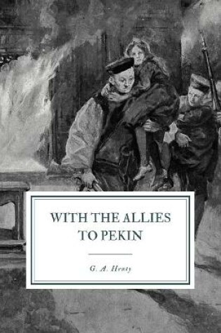 Cover of With Allies to Pekin
