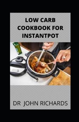 Book cover for Low Carb Cookbook For Instantpot