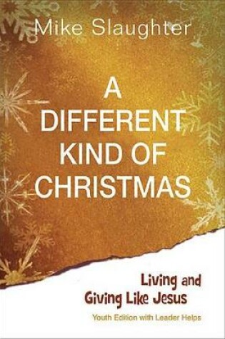 Cover of A Different Kind of Christmas Youth Edition with Leader Helps