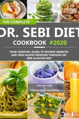 Cover of The Complete Dr. Sebi Diet Cookbook