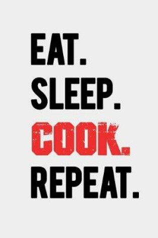 Cover of Eat Sleep Cook Repeat