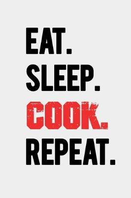 Book cover for Eat Sleep Cook Repeat
