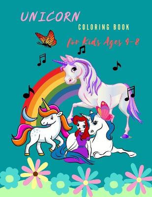 Cover of Unicorn Coloring Book For Kids Ages 4-8