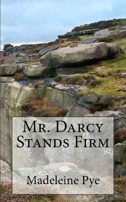 Book cover for Mr. Darcy Stands Firm