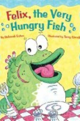 Cover of Felix, the Very Hungry Fish