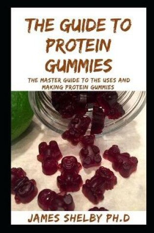 Cover of The Guide to Protein Gummies