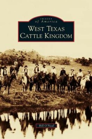 Cover of West Texas Cattle Kingdom