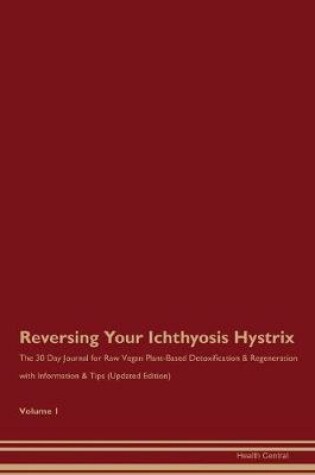 Cover of Reversing Your Ichthyosis Hystrix