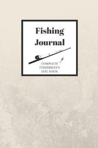 Cover of Fishing Journal Complete Fisherman's Log Book