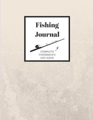 Book cover for Fishing Journal Complete Fisherman's Log Book