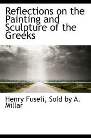 Cover of Reflections on the Painting and Sculpture of the Greeks