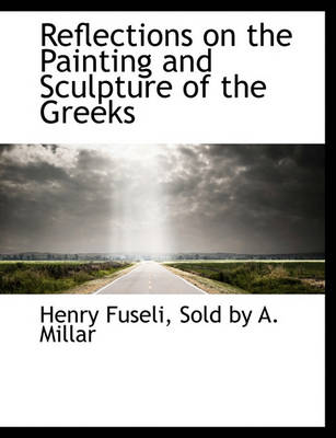 Book cover for Reflections on the Painting and Sculpture of the Greeks