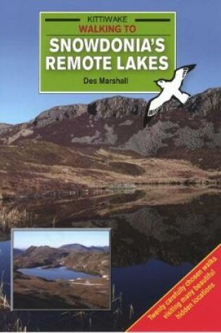 Cover of Walking to Snowdonia's Remotest Lakes