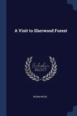 Book cover for A Visit to Sherwood Forest