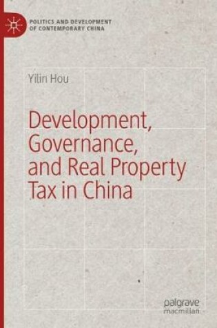 Cover of Development, Governance, and Real Property Tax in China