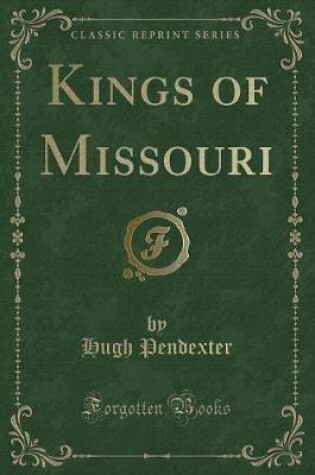 Cover of Kings of Missouri (Classic Reprint)