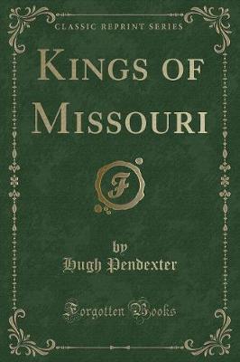 Book cover for Kings of Missouri (Classic Reprint)