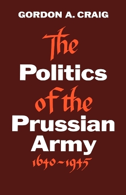 Book cover for The Politics of the Prussian Army