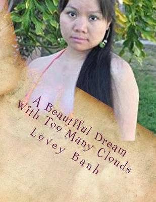 Book cover for A Beautiful Dream with Too Many Clouds