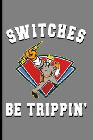 Cover of Switches Be Trippin