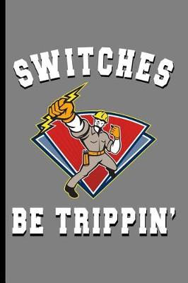 Book cover for Switches Be Trippin