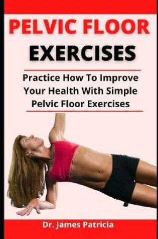 Cover of Pelvic Floor Exercise