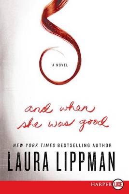 And When She Was Good by Laura Lippman