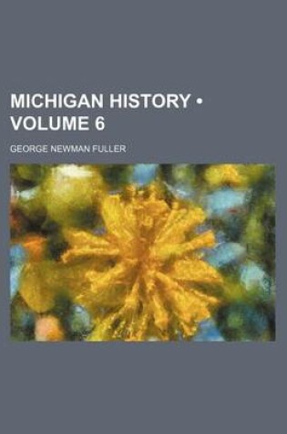 Cover of Michigan History (Volume 6)