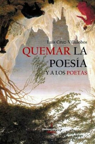 Cover of Quemar La Poesia Y a Los Poetas