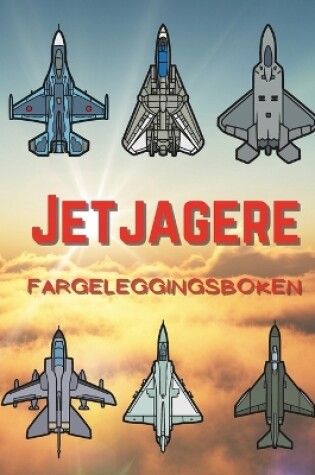 Cover of Jetjagere Fargeleggingsboken