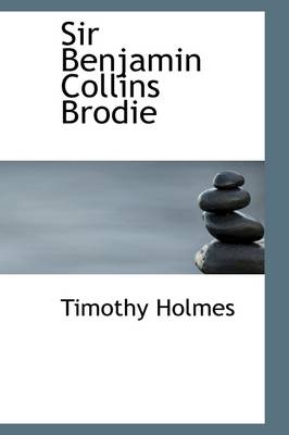 Book cover for Sir Benjamin Collins Brodie