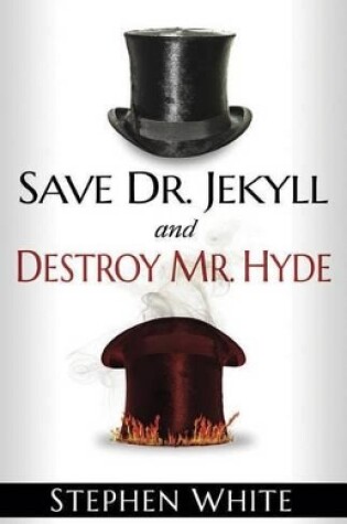 Cover of Save Dr. Jekyll And Destroy Mr. Hyde