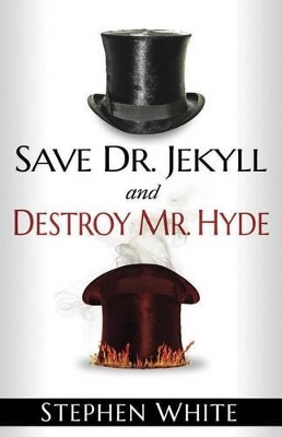 Book cover for Save Dr. Jekyll And Destroy Mr. Hyde