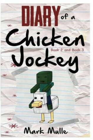 Cover of Diary of a Chicken Jockey, Book 2 and Book 3