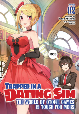 Cover of Trapped in a Dating Sim: The World of Otome Games is Tough for Mobs (Light Novel) Vol. 2