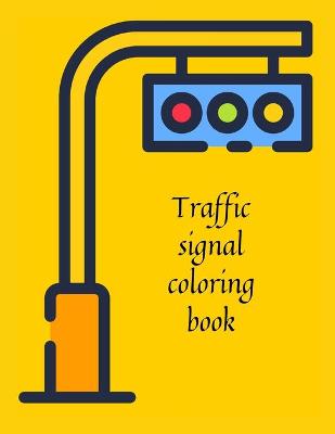 Cover of Traffic signal coloring book