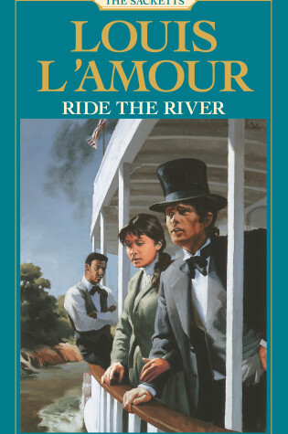 Cover of Ride the River: The Sacketts