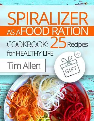 Book cover for Spiralizer as a food ration.