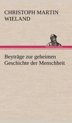 Book cover for Beytrage Zur Geheimen Geschichte Der Menschheit