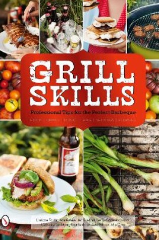 Cover of Grill Skills: Professional Tips for the Perfect Barbeque